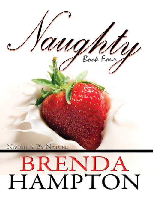 Title details for Naughty 4 by Brenda Hampton - Available